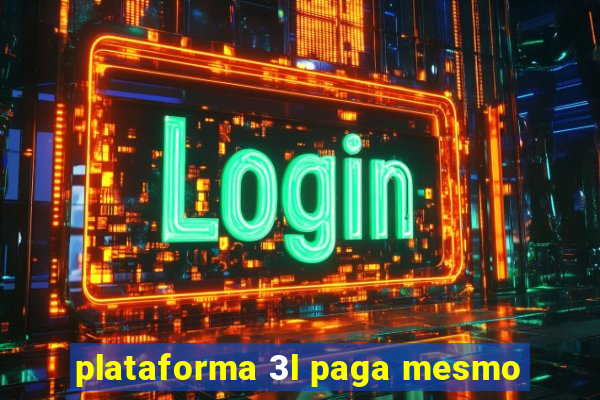 plataforma 3l paga mesmo